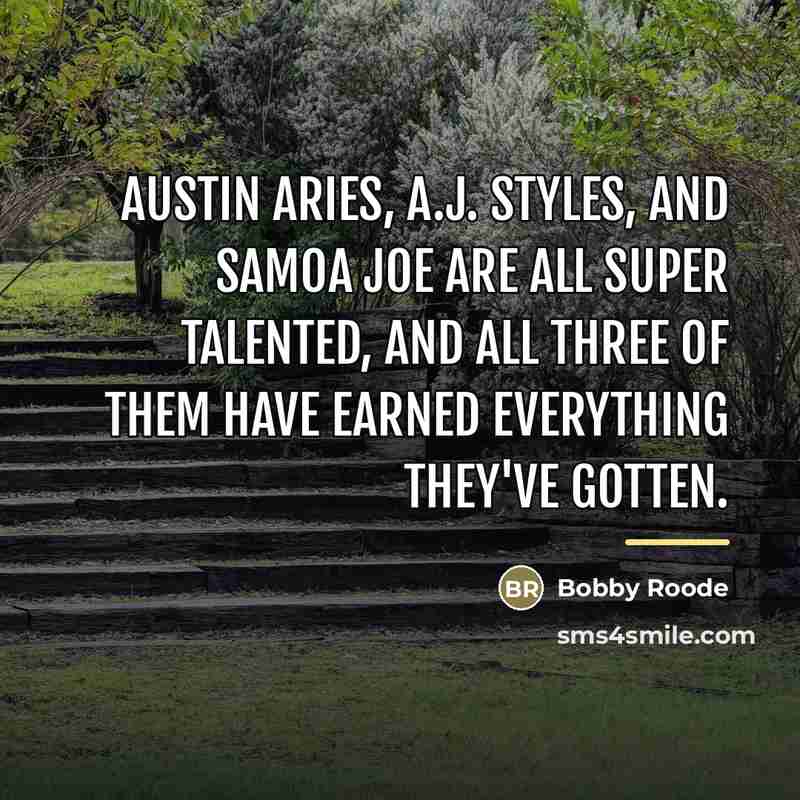 “Austin Aries, A.J. Styles, and Samoa Joe are all super…” quote by Bobby Roode