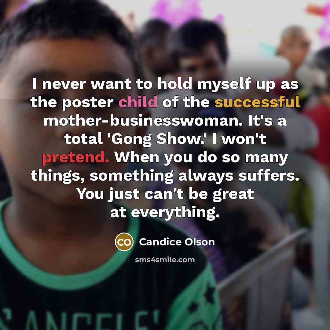 “I never want to hold myself up as the poster…” quote by Candice Olson