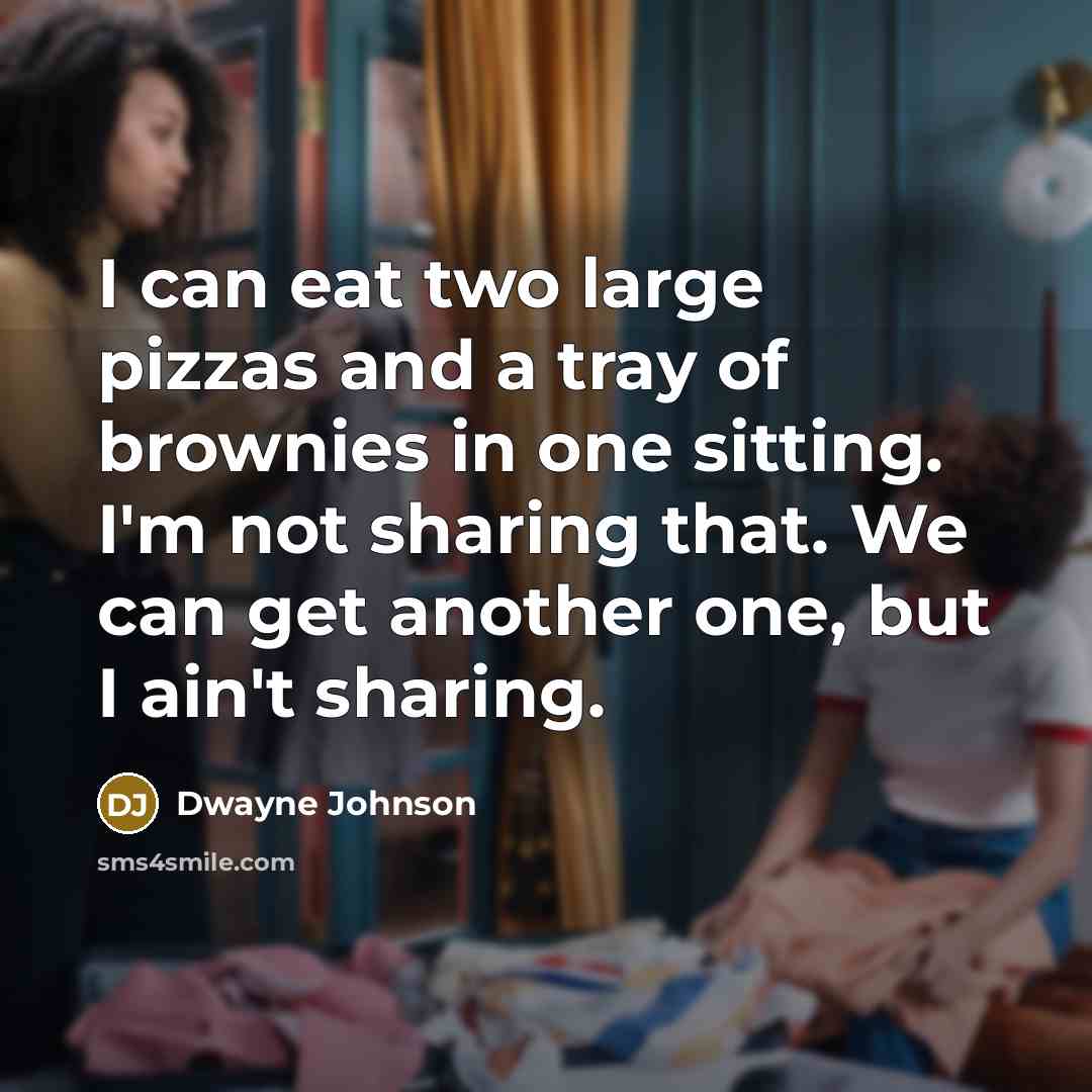 “I can eat two large pizzas and a tray of…” quote by Dwayne Johnson