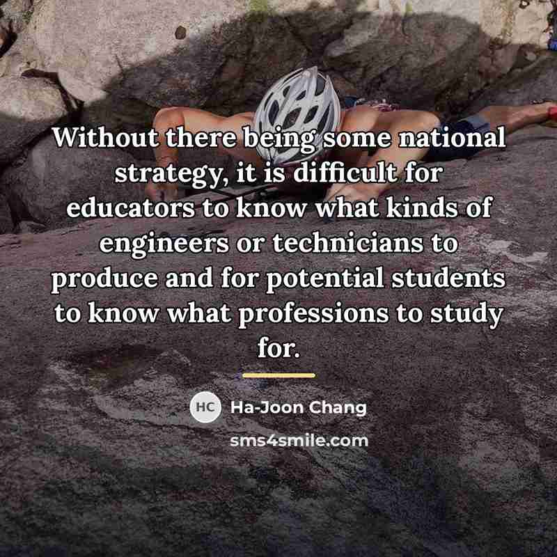 “Without there being some national strategy, it is difficult for…” quote by Ha-Joon Chang