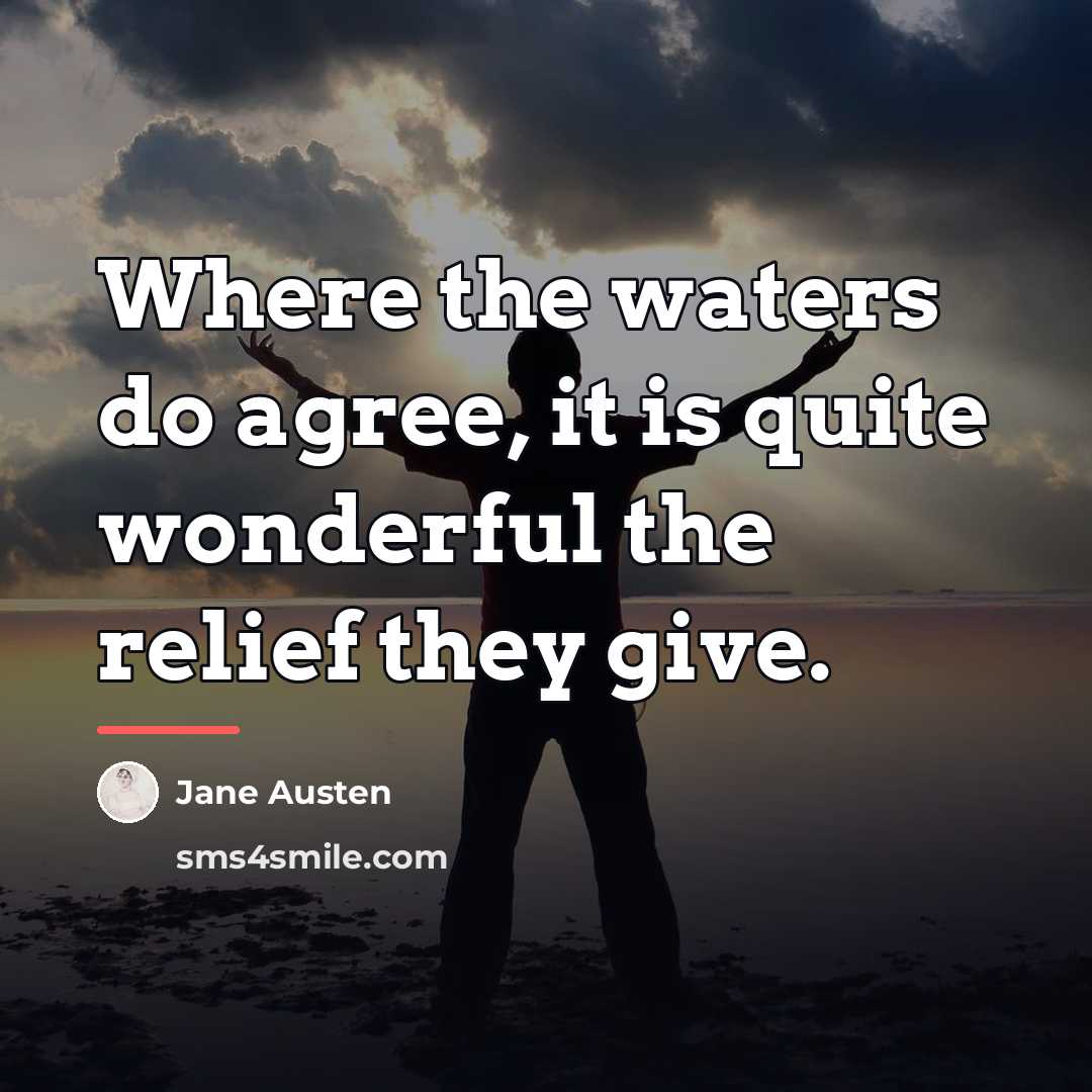“Where the waters do agree, it is quite wonderful the…” quote by Jane Austen
