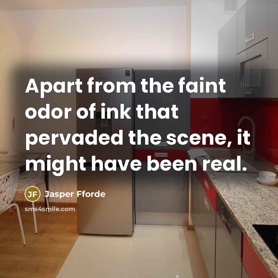 “Apart from the faint odor of ink that pervaded the…” quote by Jasper Fforde