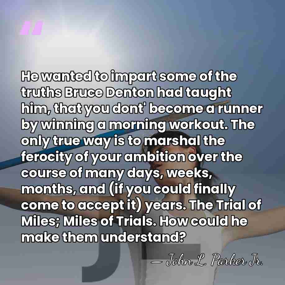 He wanted to impart some of the truths Bruce Denton had taught&hellip; - John L. Parker Jr.