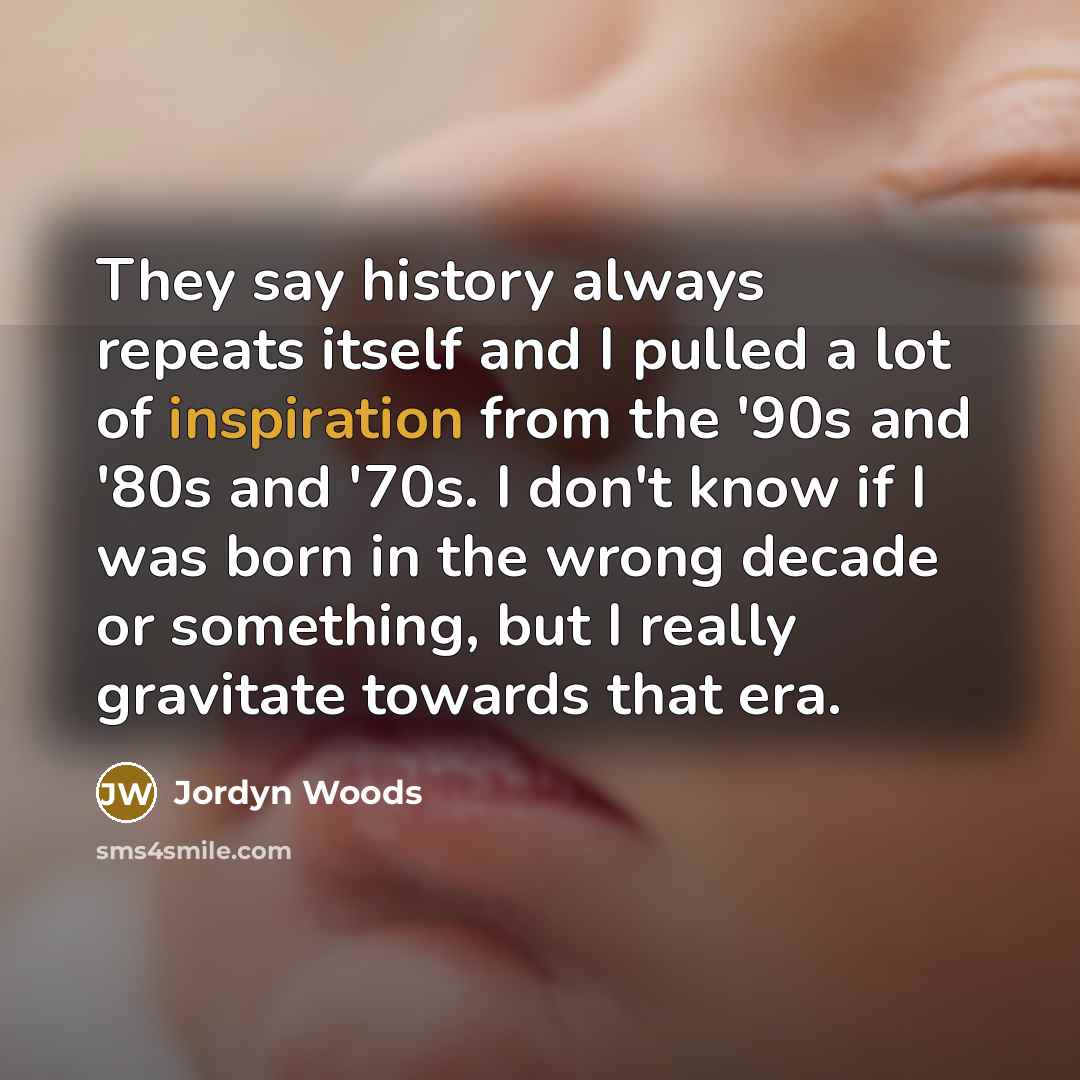 “They say history always repeats itself and I pulled a…” quote by Jordyn Woods