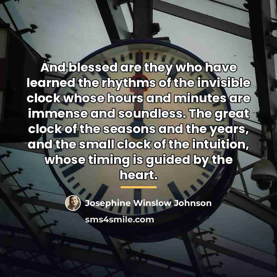 “And blessed are they who have learned the rhythms of…” quote by Josephine Winslow Johnson