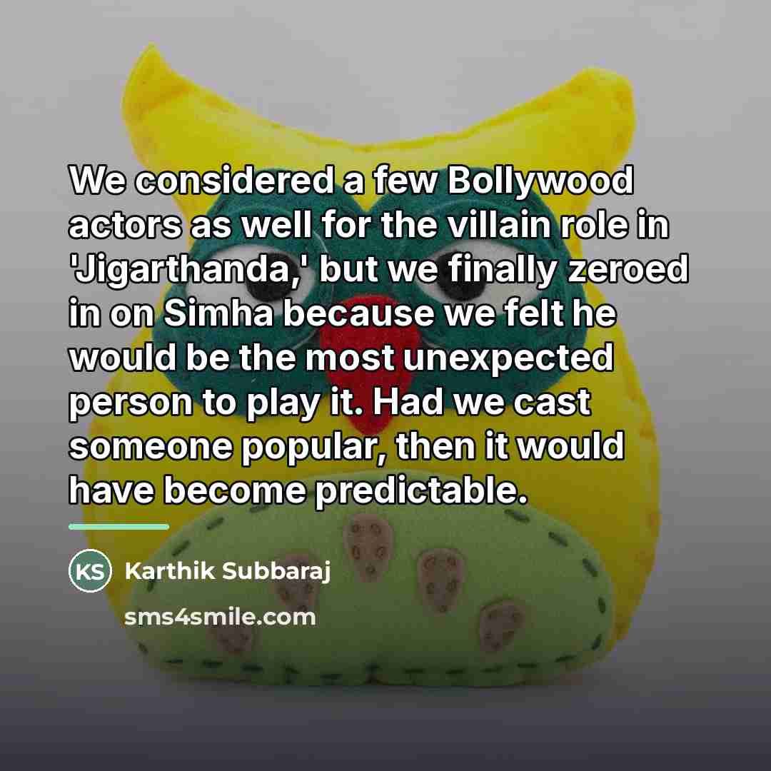 “We considered a few Bollywood actors as well for the…” quote by Karthik Subbaraj