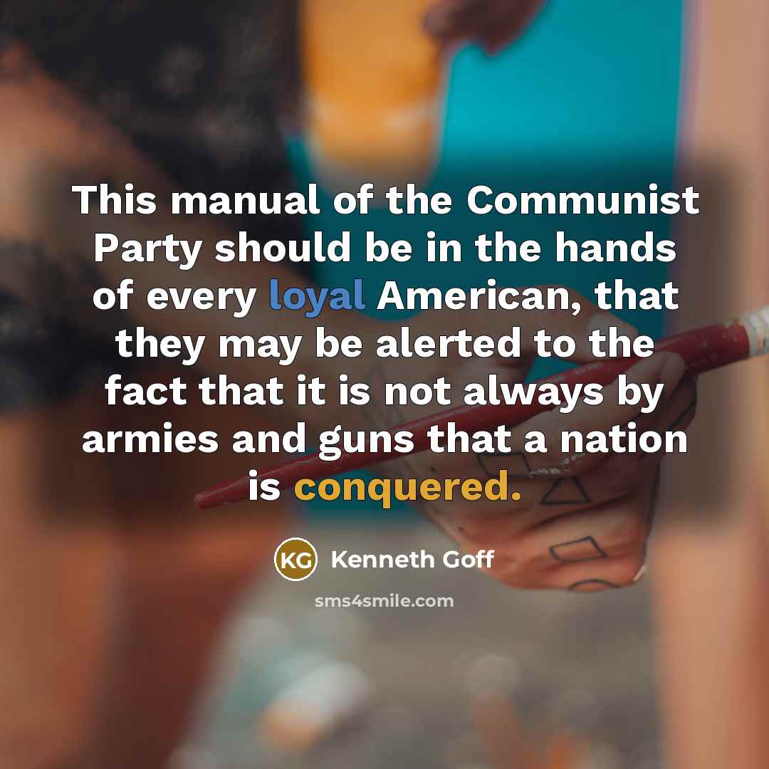 “This manual of the Communist Party should be in the…” quote by Kenneth Goff