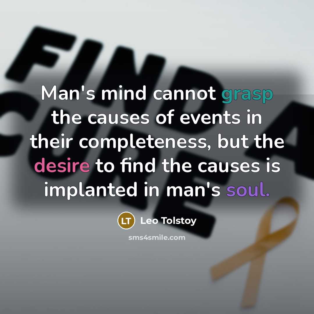 “Man's mind cannot grasp the causes of events in their…” quote by Leo Tolstoy
