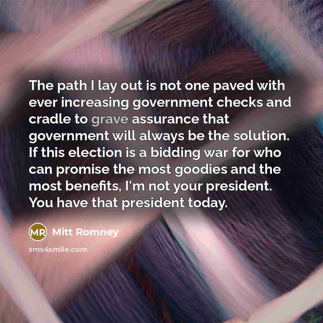 “The path I lay out is not one paved with…” quote by Mitt Romney