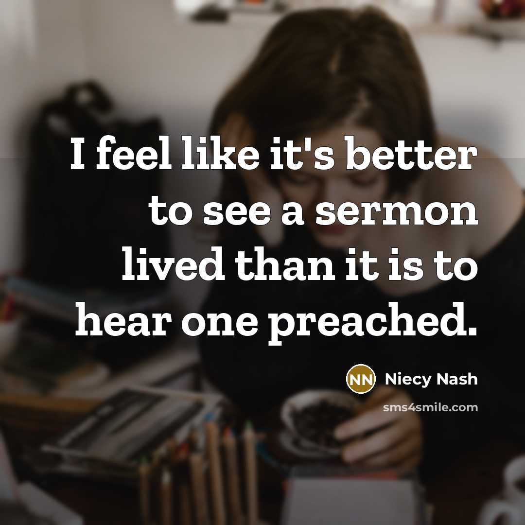“I feel like it's better to see a sermon lived…” quote by Niecy Nash