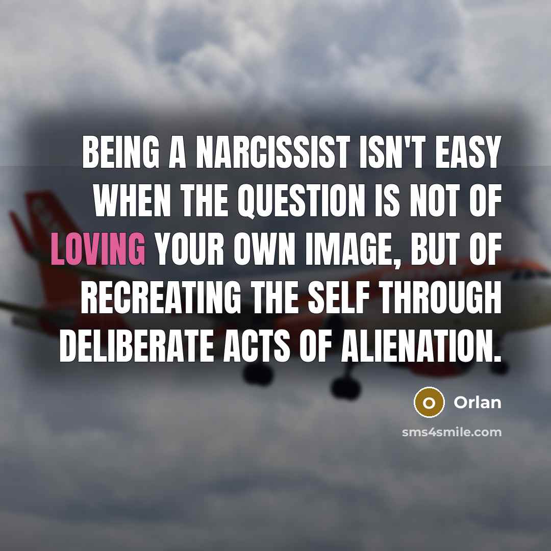 “Being a narcissist isn't easy when the question is not…” quote by Orlan