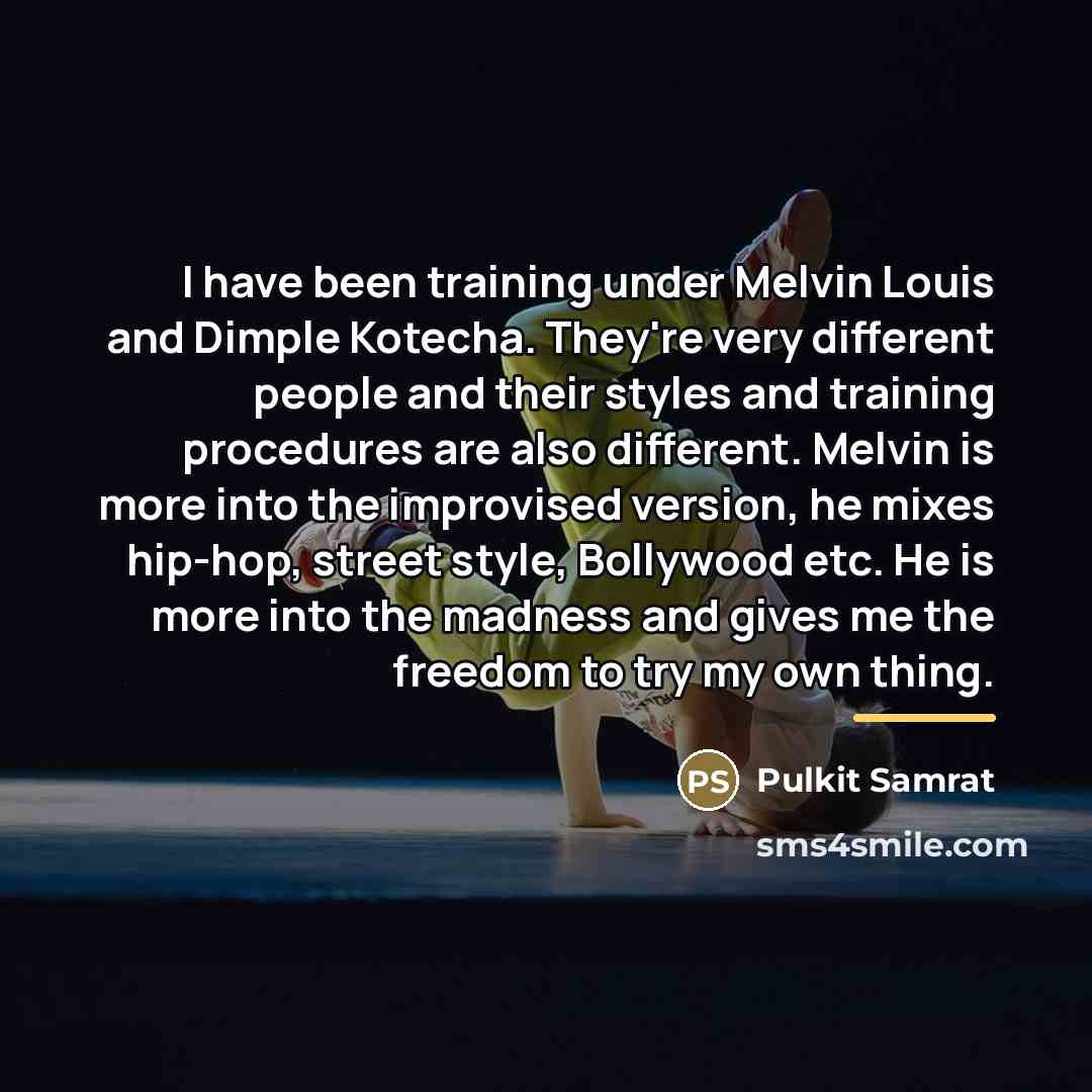“I have been training under Melvin Louis and Dimple Kotecha.…” quote by Pulkit Samrat