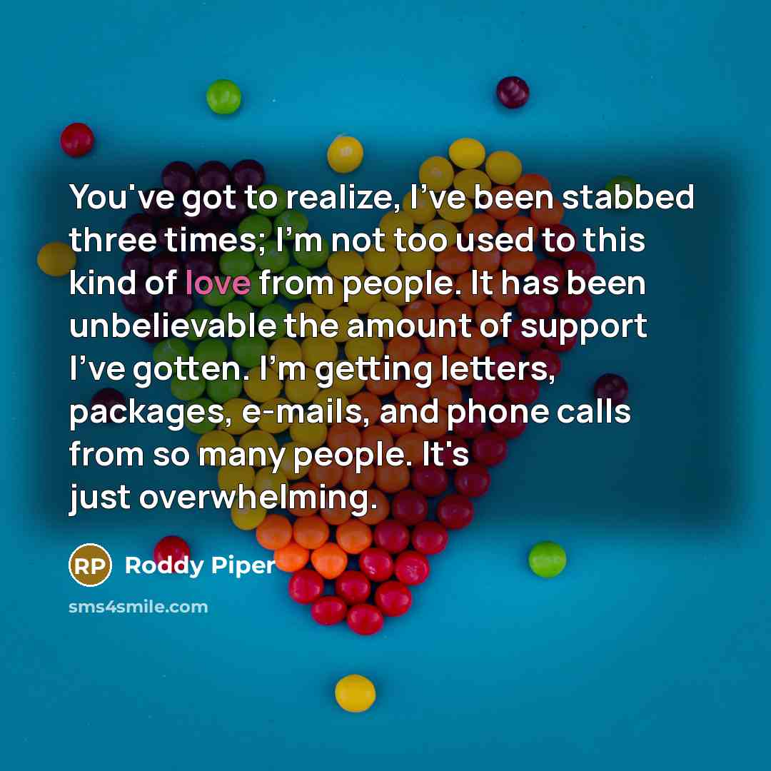 “You've got to realize, I've been stabbed three times; I'm…” quote by Roddy Piper