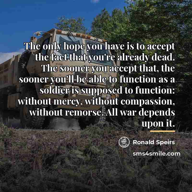“The only hope you have is to accept the fact…” quote by Ronald Speirs