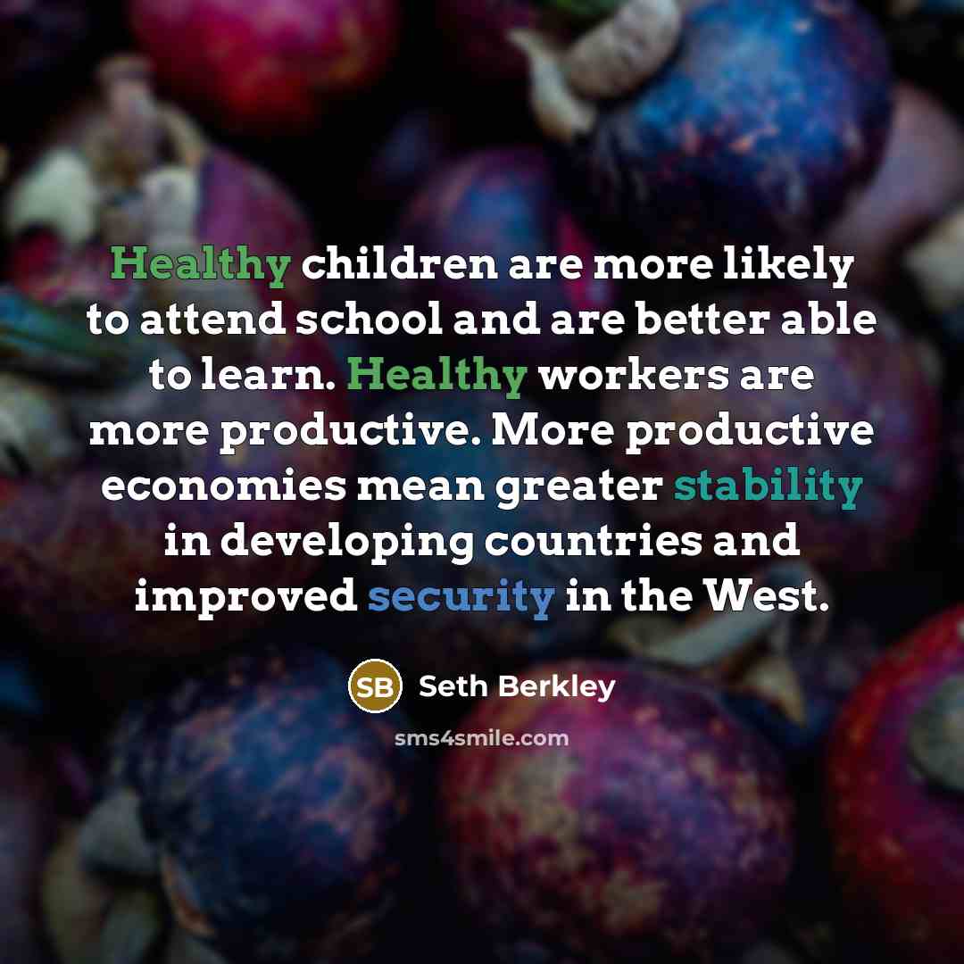 “Healthy children are more likely to attend school and are…” quote by Seth Berkley
