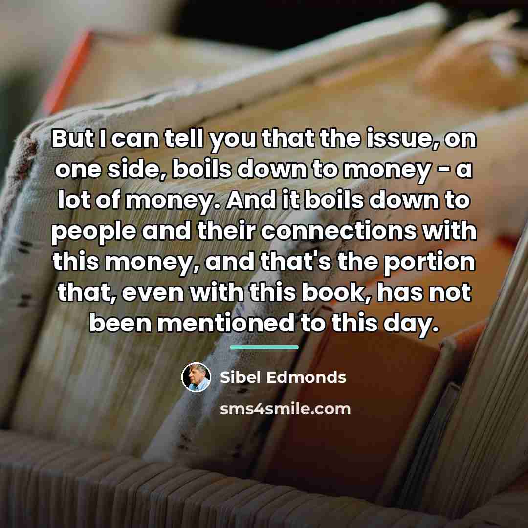 “But I can tell you that the issue, on one…” quote by Sibel Edmonds