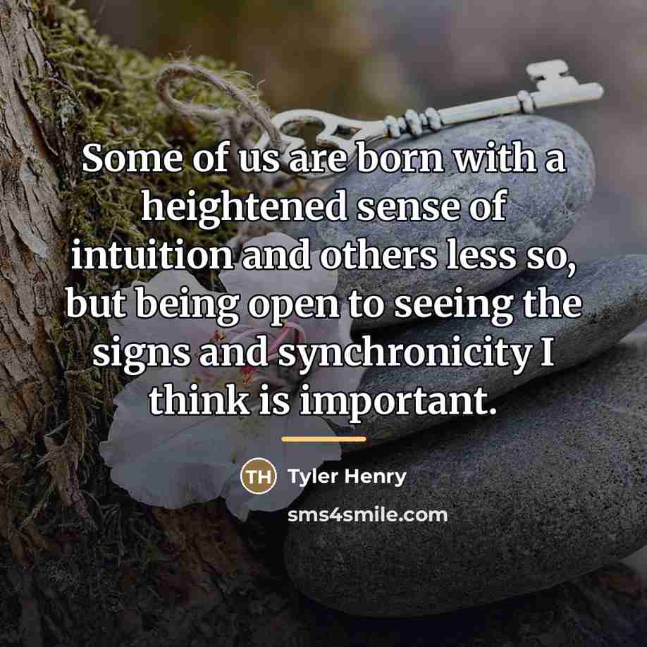 “Some of us are born with a heightened sense of…” quote by Tyler Henry