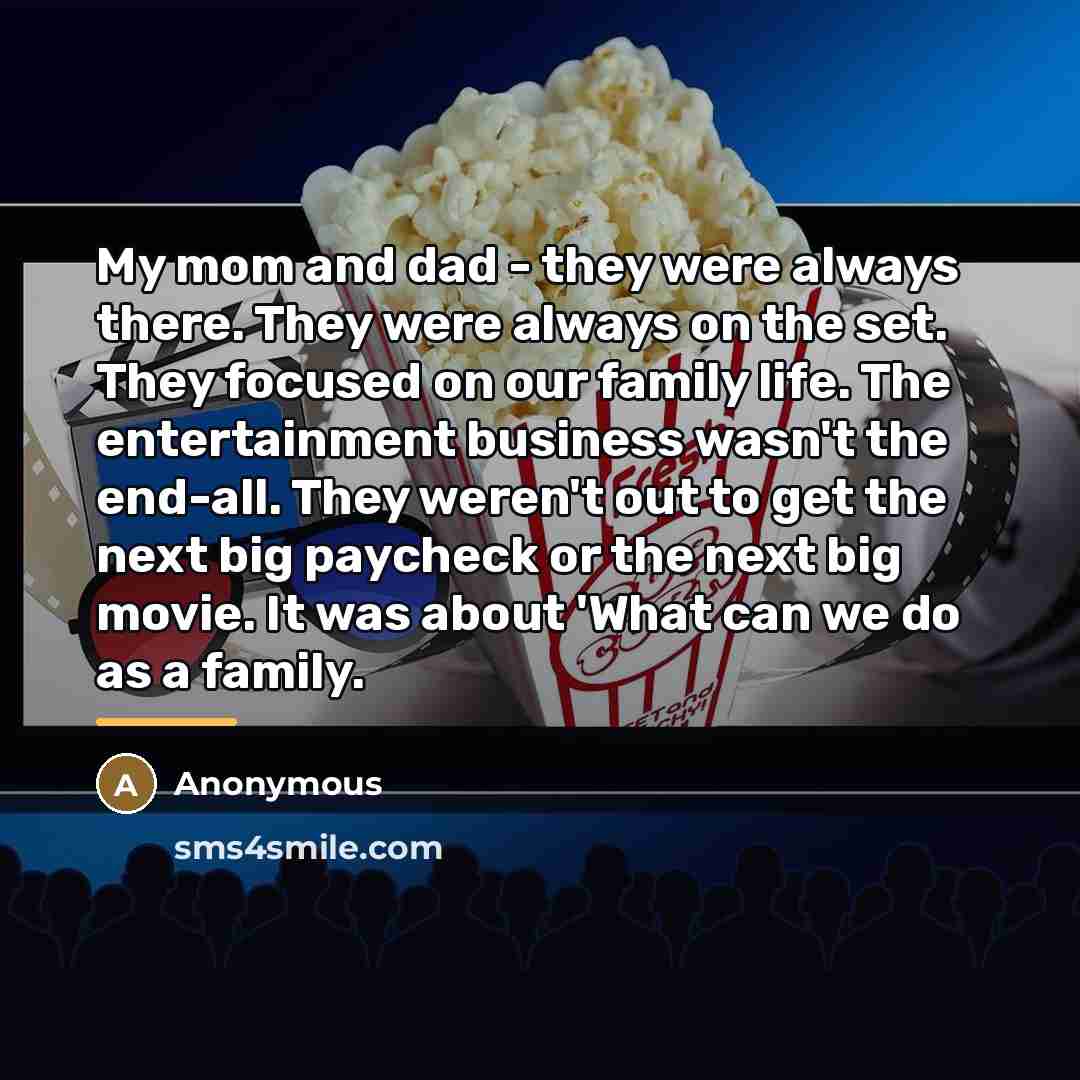 “My mom and dad - they were always there. They…” quote by Anonymous