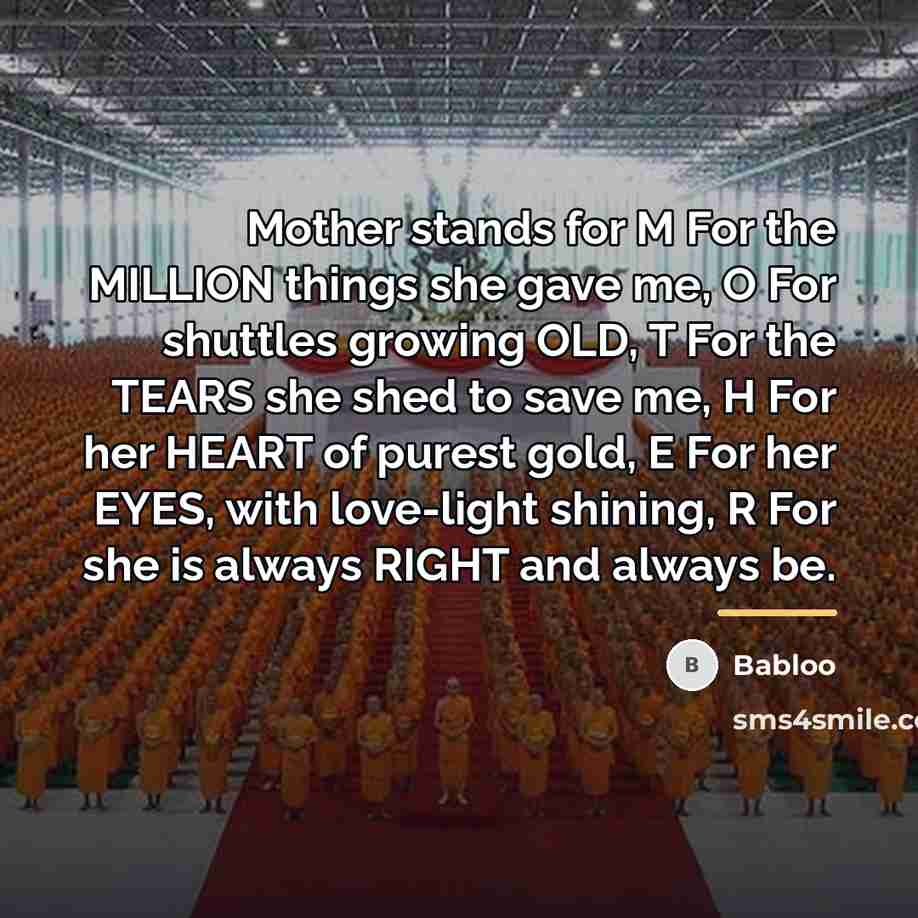 “Mother stands for M For the MILLION things she gave…” quote by Babloo