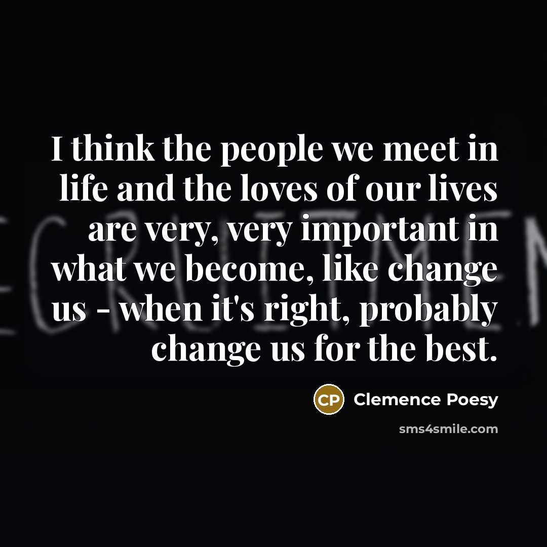 “I think the people we meet in life and the…” quote by Clemence Poesy