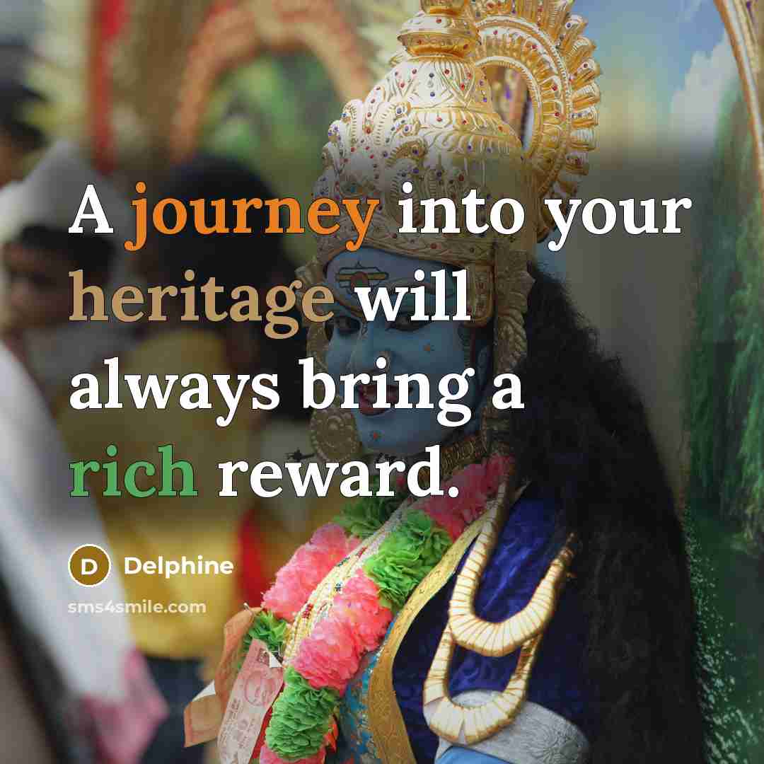 “A journey into your heritage will always bring a rich reward.” quote by Delphine