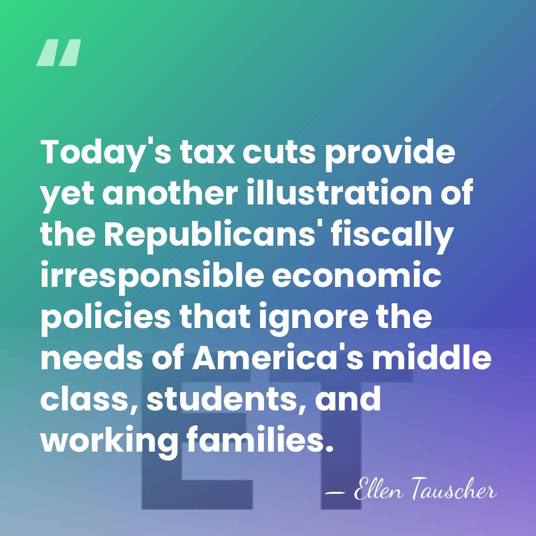 Today's tax cuts provide yet another illustration of the Republicans' fiscally irresponsible&hellip; - Ellen Tauscher