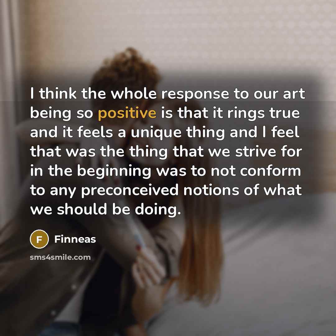 “I think the whole response to our art being so…” quote by Finneas