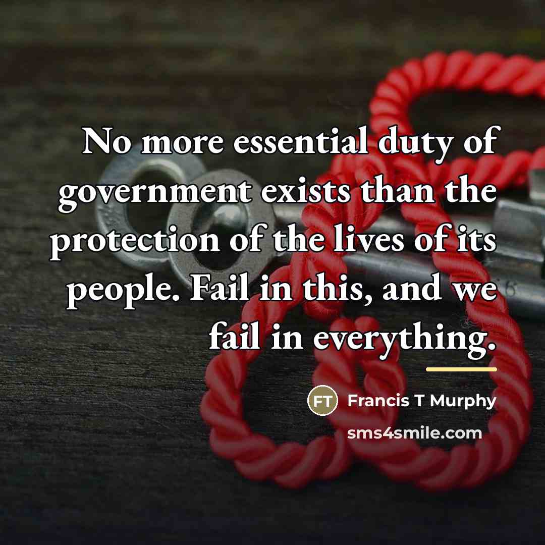 “No more essential duty of government exists than the protection…” quote by Francis T Murphy