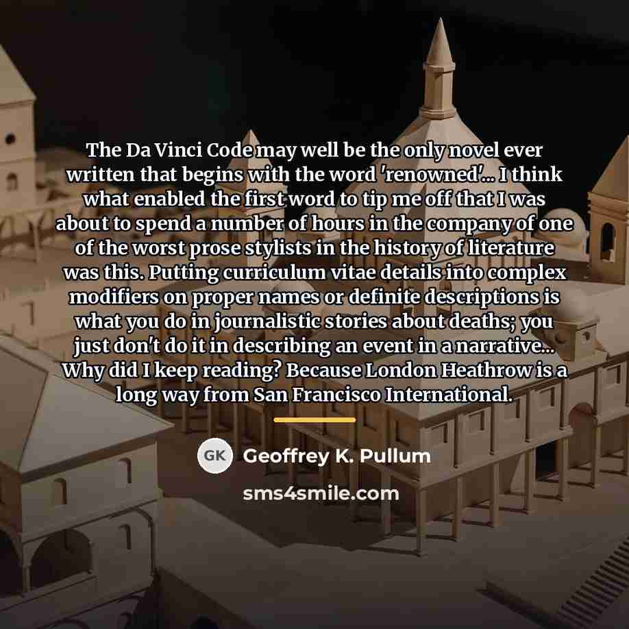 “The Da Vinci Code may well be the only novel…” quote by Geoffrey K. Pullum
