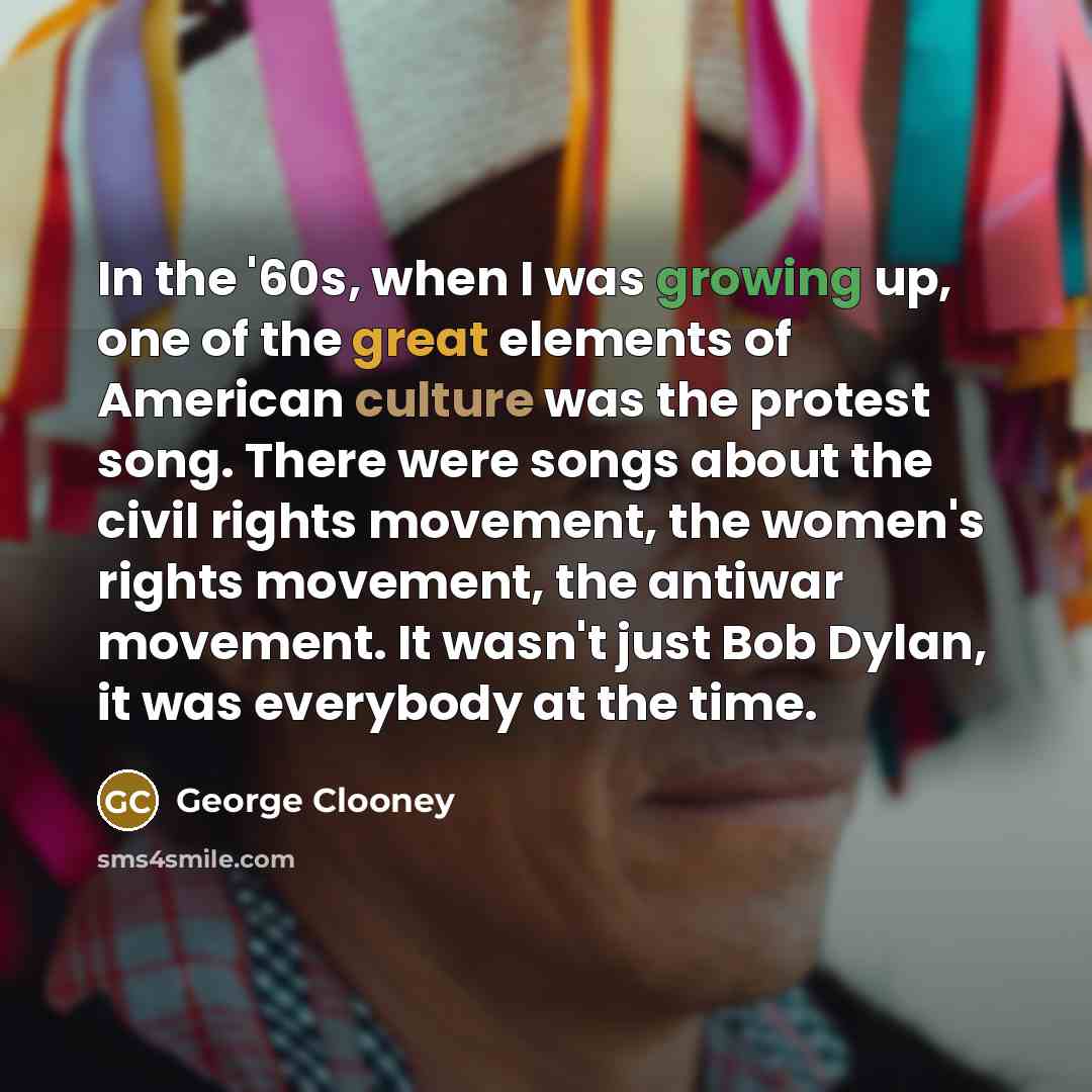 “In the '60s, when I was growing up, one of…” quote by George Clooney
