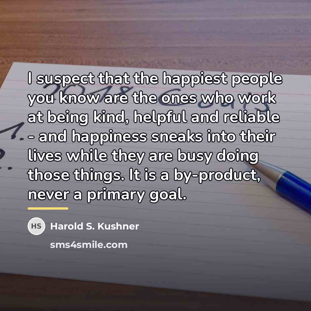 “I suspect that the happiest people you know are the…” quote by Harold S. Kushner
