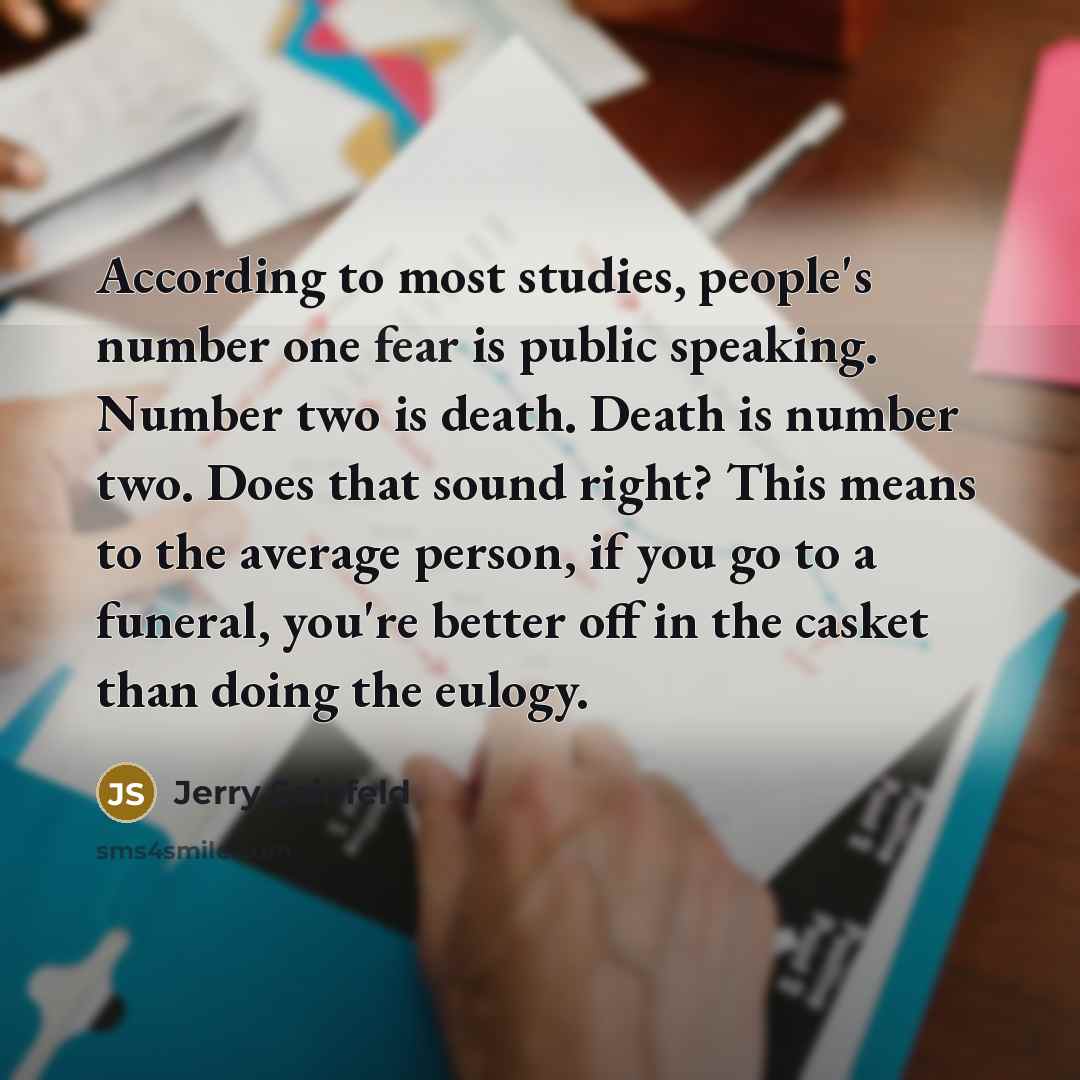 “According to most studies, people's number one fear is public…” quote by Jerry Seinfeld
