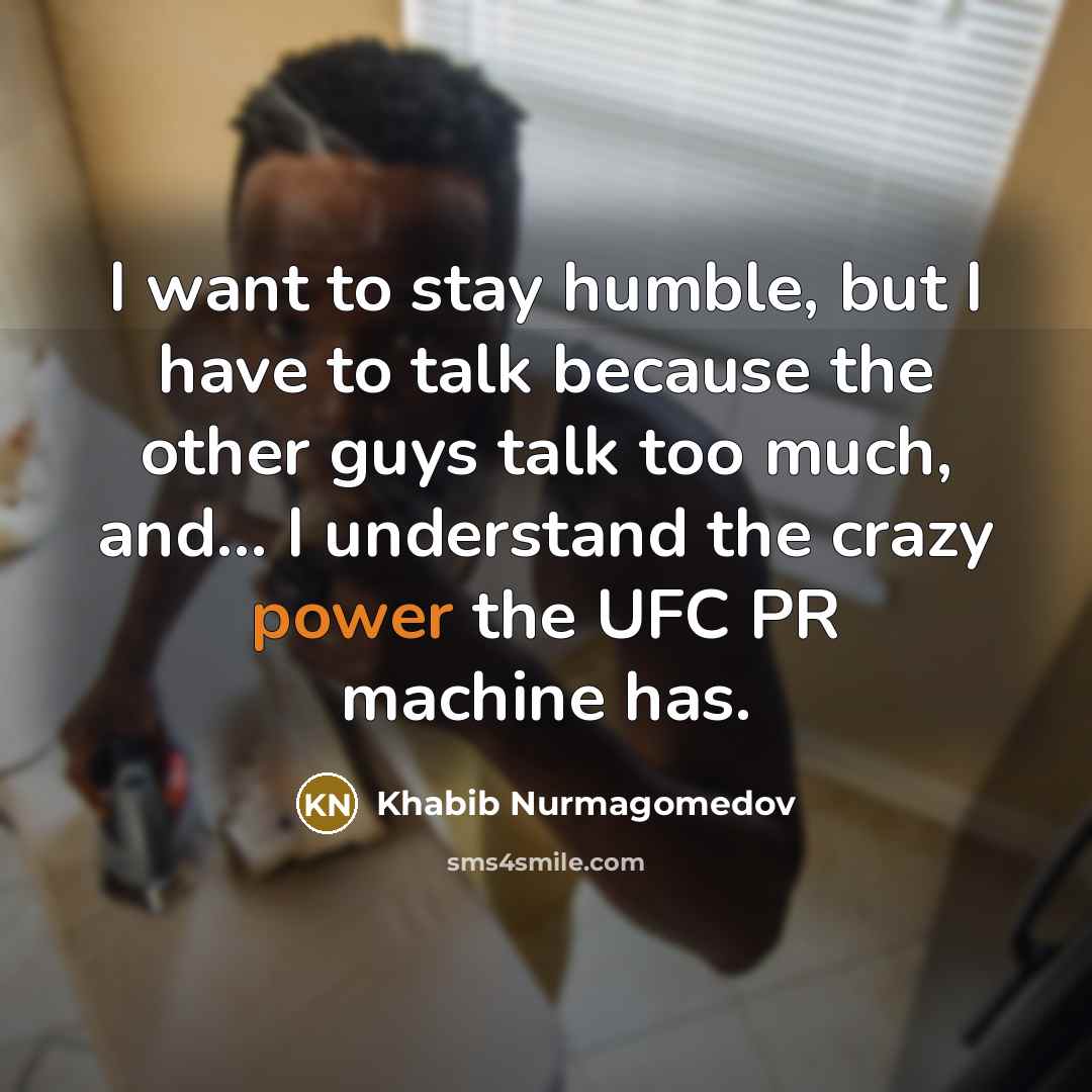 “I want to stay humble, but I have to talk…” quote by Khabib Nurmagomedov
