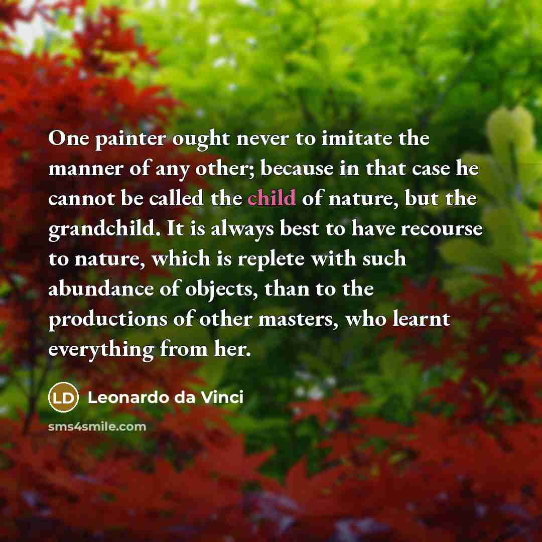 “One painter ought never to imitate the manner of any…” quote by Leonardo da Vinci