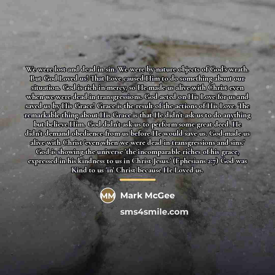 “We were lost and dead in sin. We were by…” quote by Mark McGee