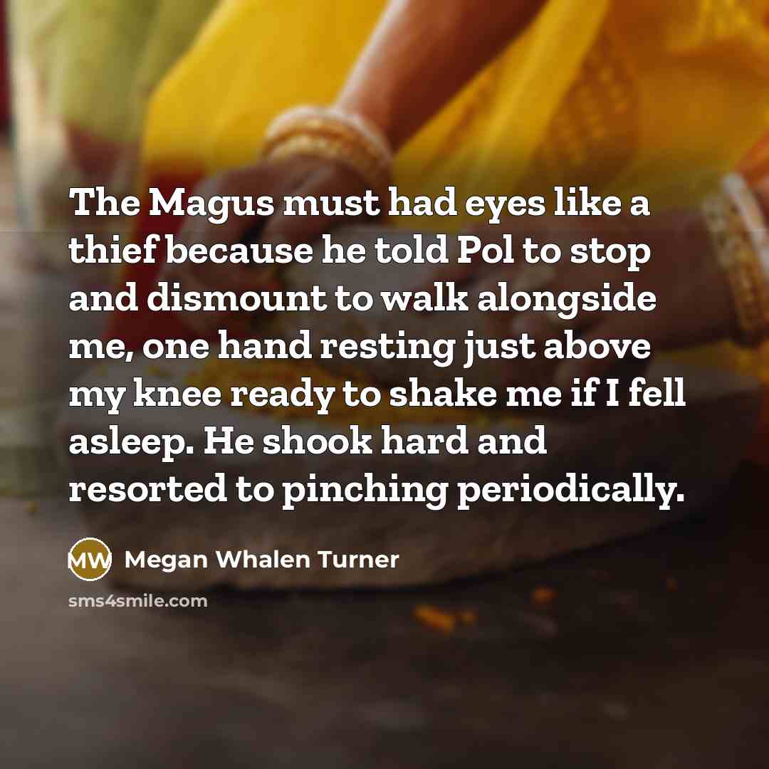 “The Magus must had eyes like a thief because he…” quote by Megan Whalen Turner