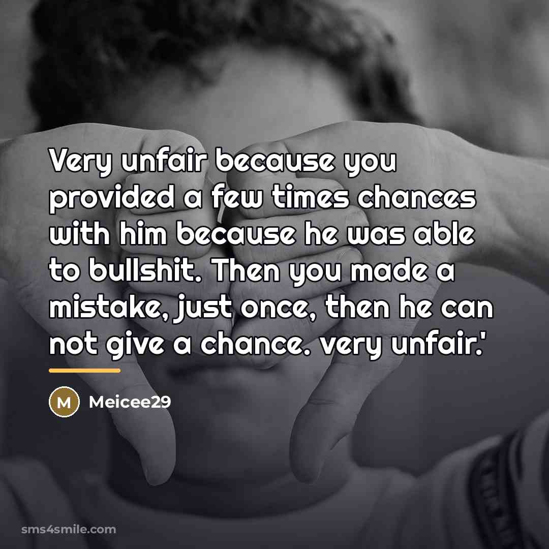 “Very unfair because you provided a few times chances with…” quote by Meicee29