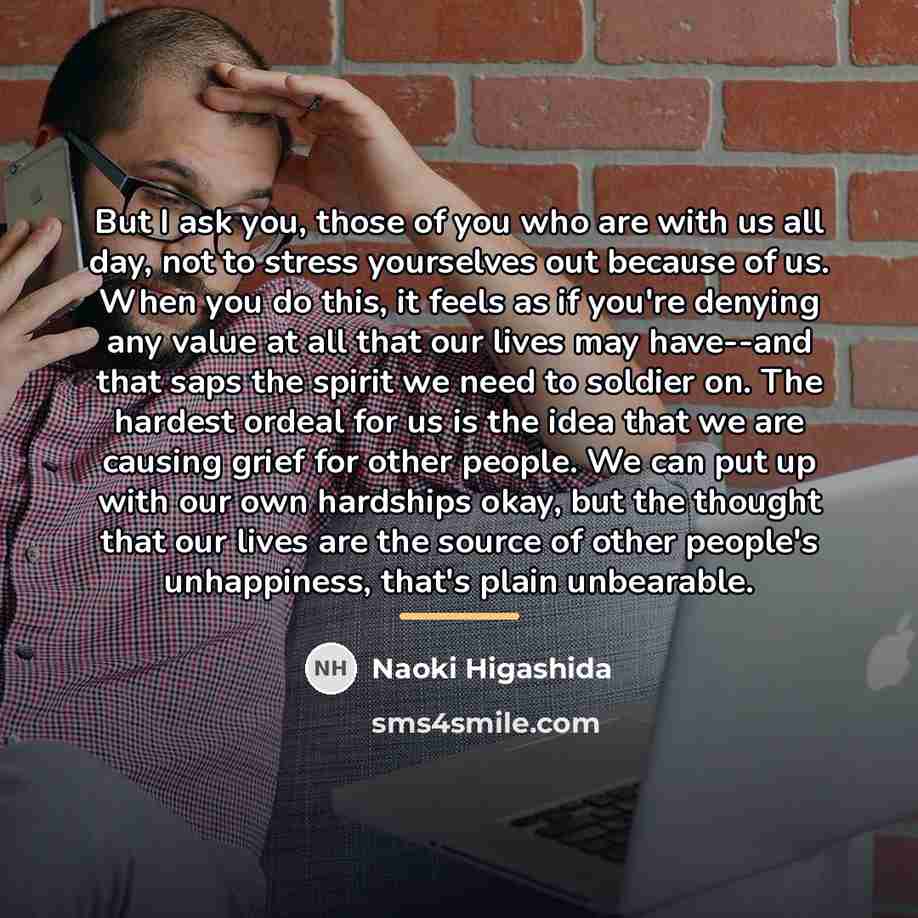 “But I ask you, those of you who are with…” quote by Naoki Higashida