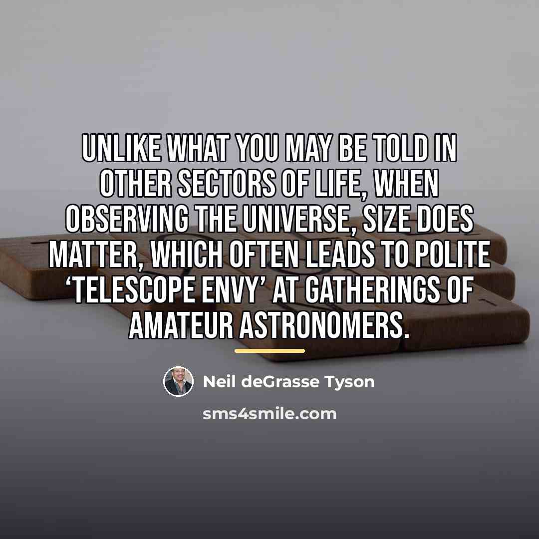 “Unlike what you may be told in other sectors of…” quote by Neil deGrasse Tyson