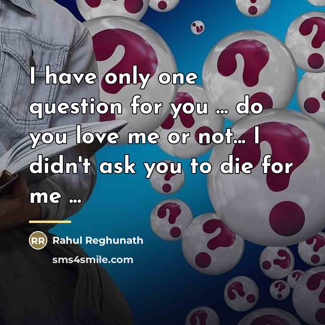 “I have only one question for you ... do you…” quote by Rahul Reghunath