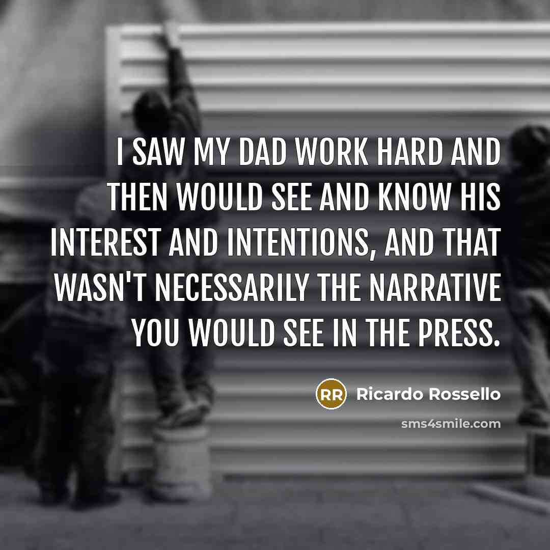 “I saw my dad work hard and then would see…” quote by Ricardo Rossello