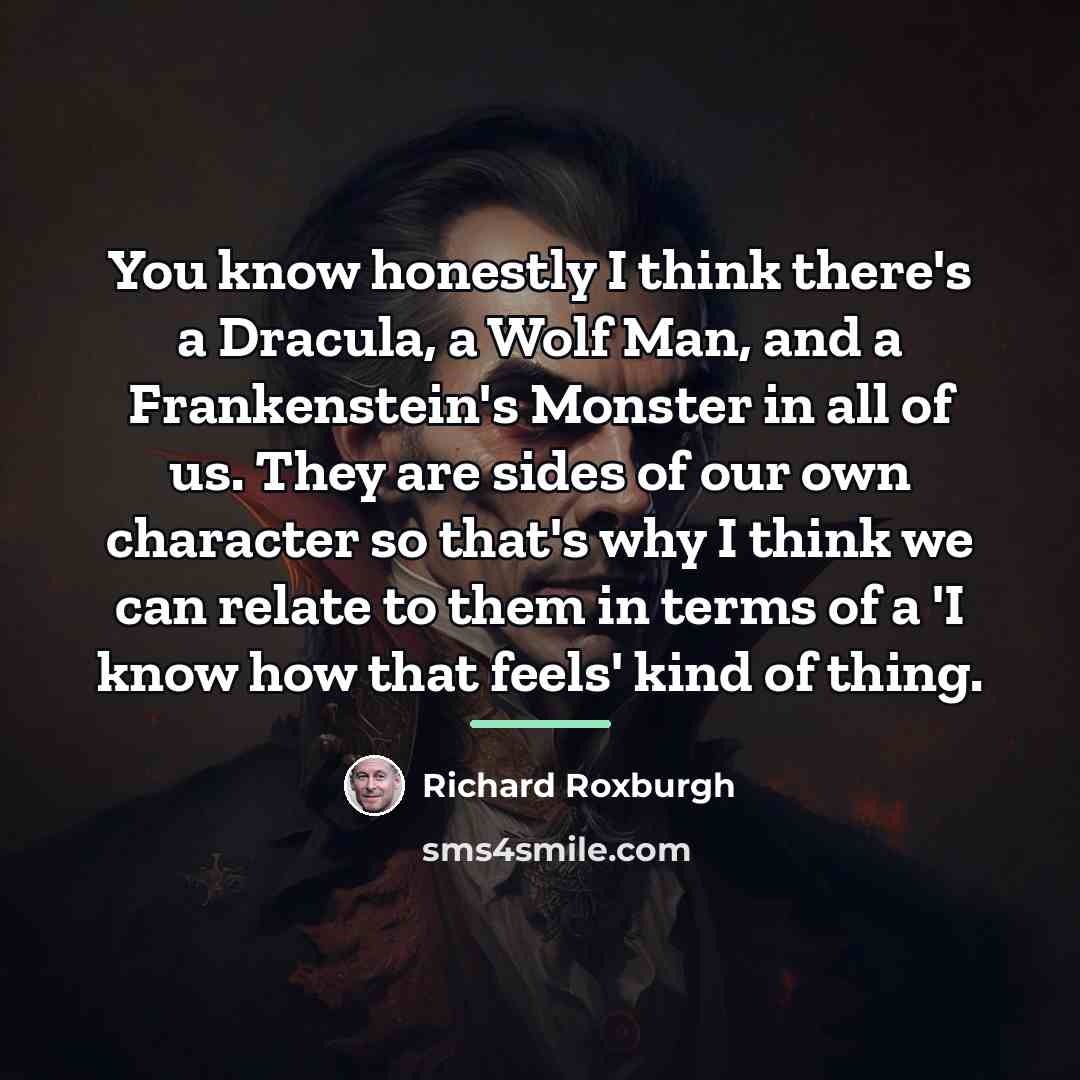“You know honestly I think there's a Dracula, a Wolf…” quote by Richard Roxburgh