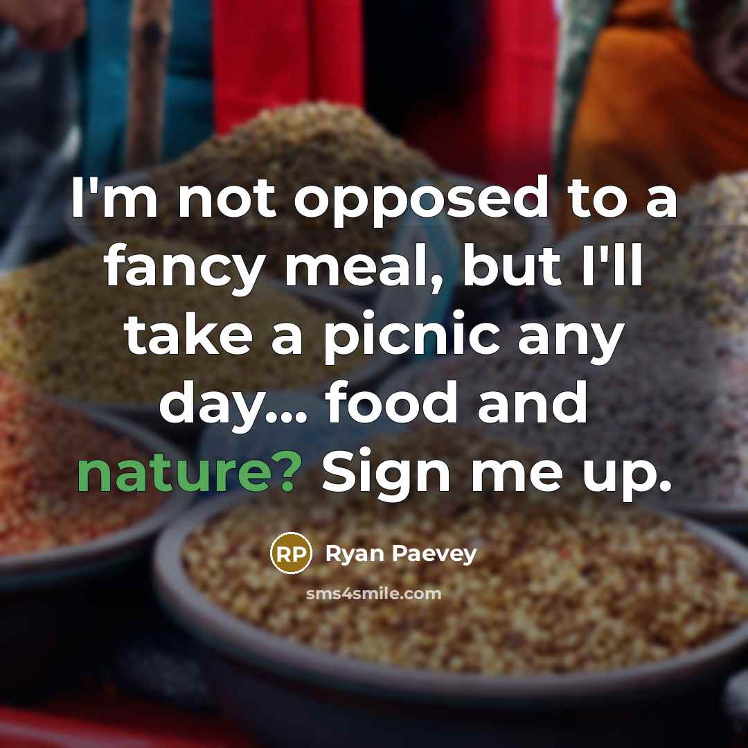 “I'm not opposed to a fancy meal, but I'll take…” quote by Ryan Paevey