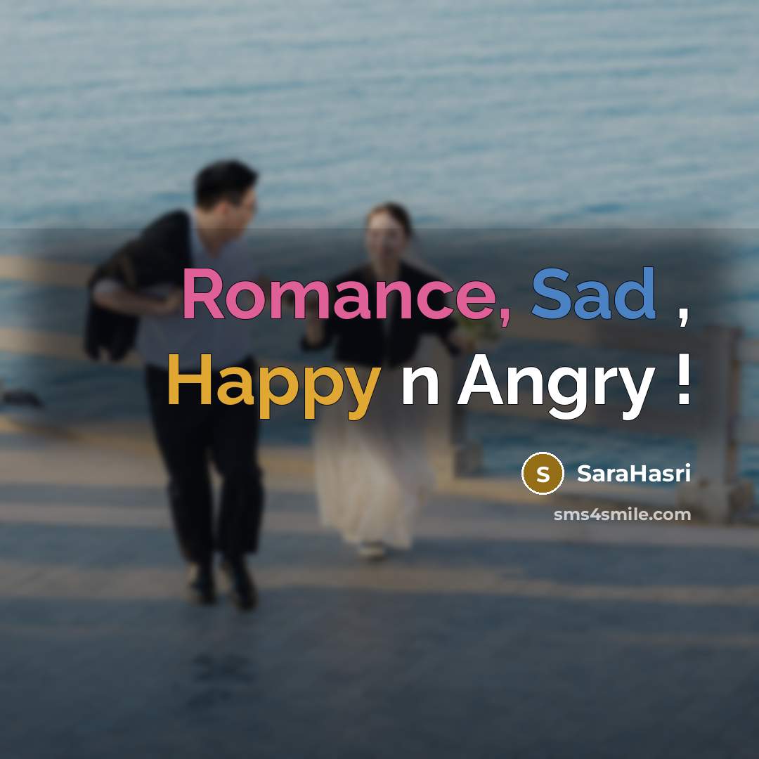 “Romance, Sad , Happy n Angry !” quote by SaraHasri