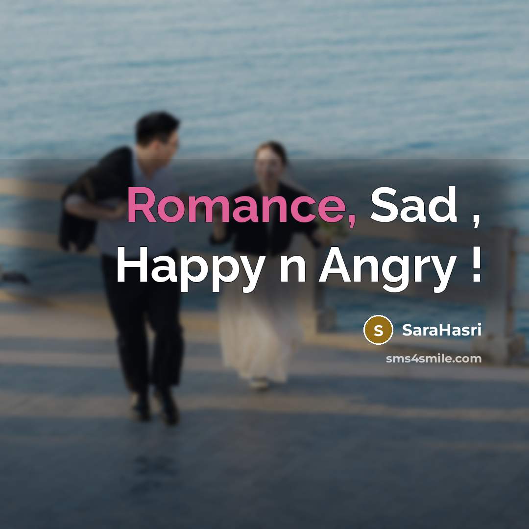 “Romance, Sad , Happy n Angry !” quote by SaraHasri