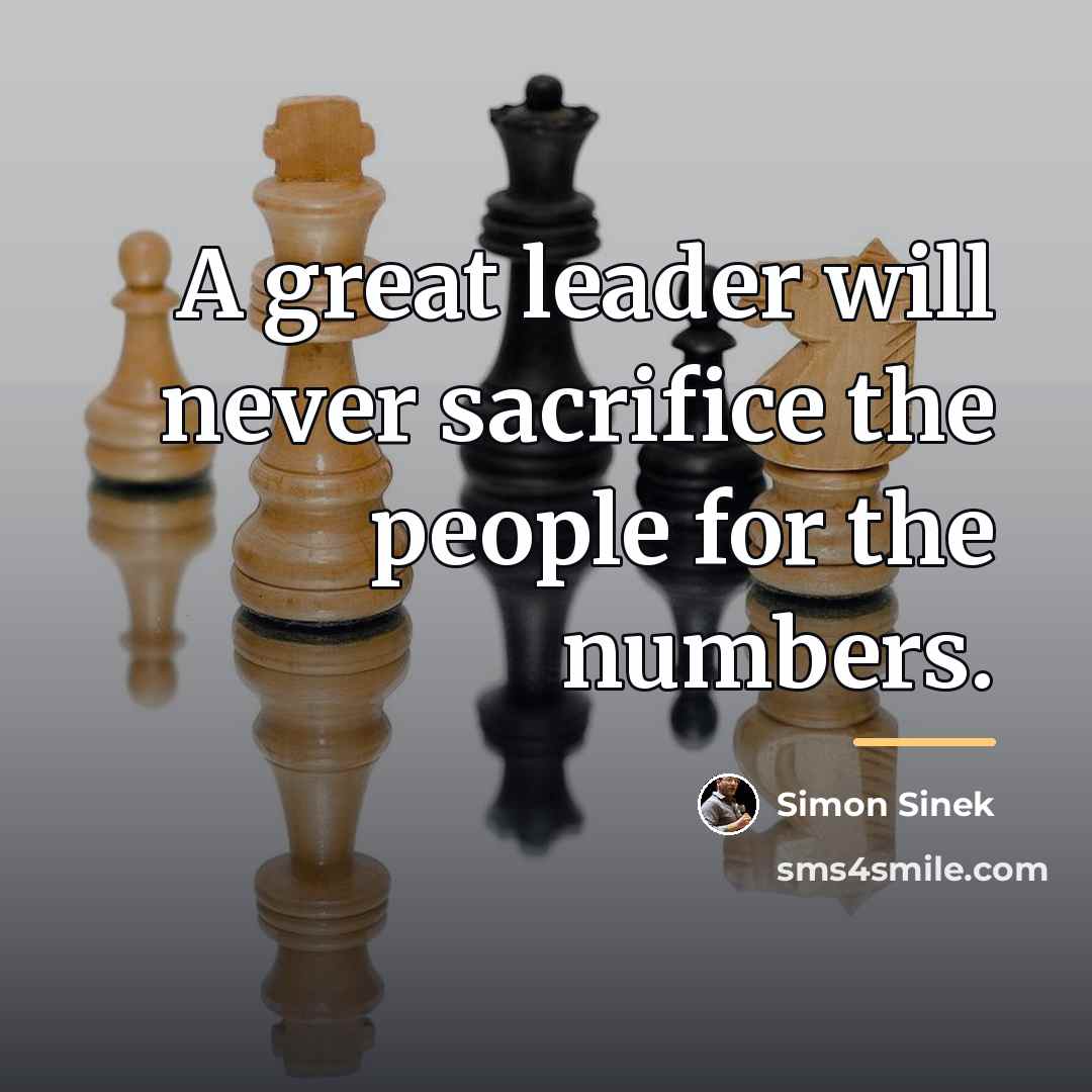 “A great leader will never sacrifice the people for the…” quote by Simon Sinek
