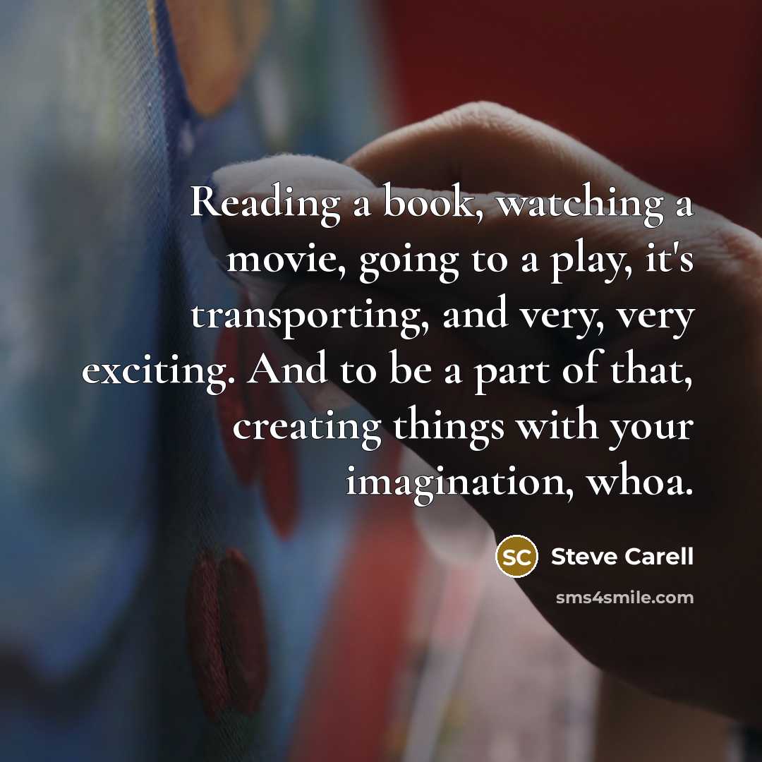 “Reading a book, watching a movie, going to a play,…” quote by Steve Carell