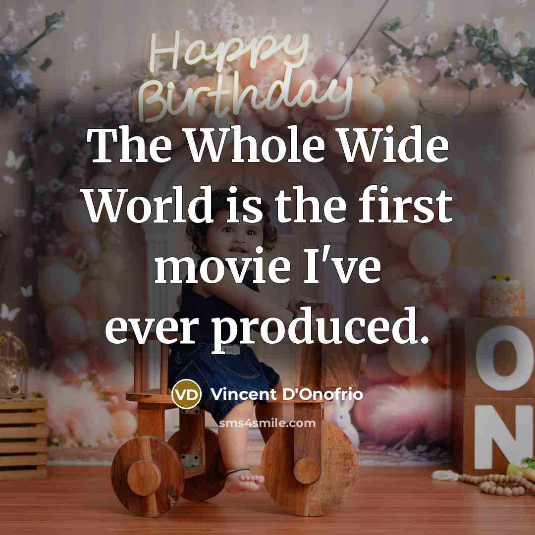 “The Whole Wide World is the first movie I've ever…” quote by Vincent D'Onofrio