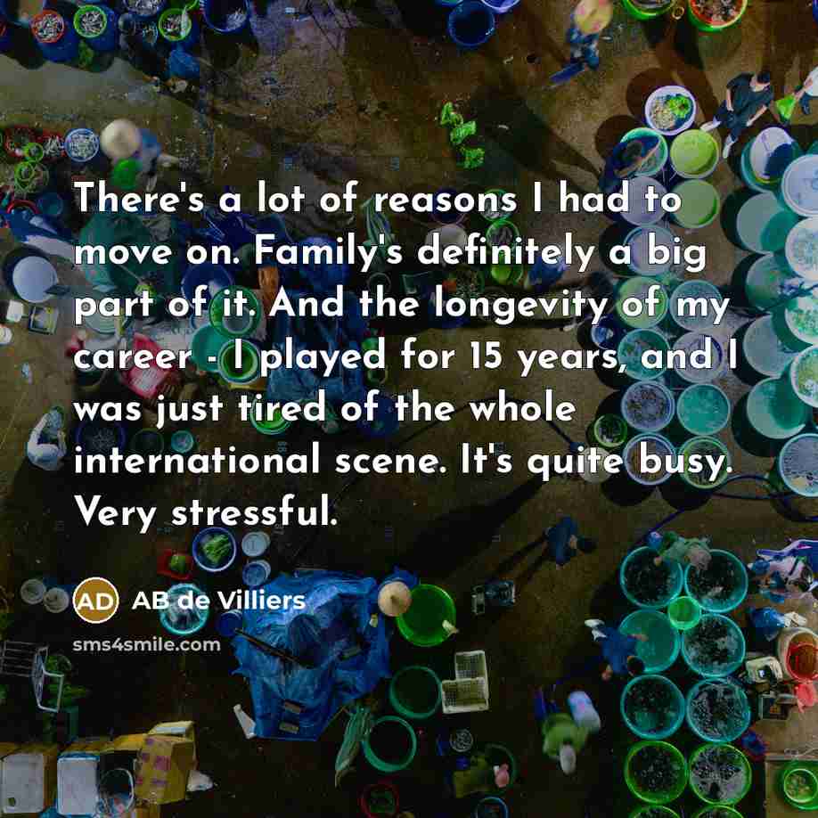 “There's a lot of reasons I had to move on.…” quote by AB de Villiers