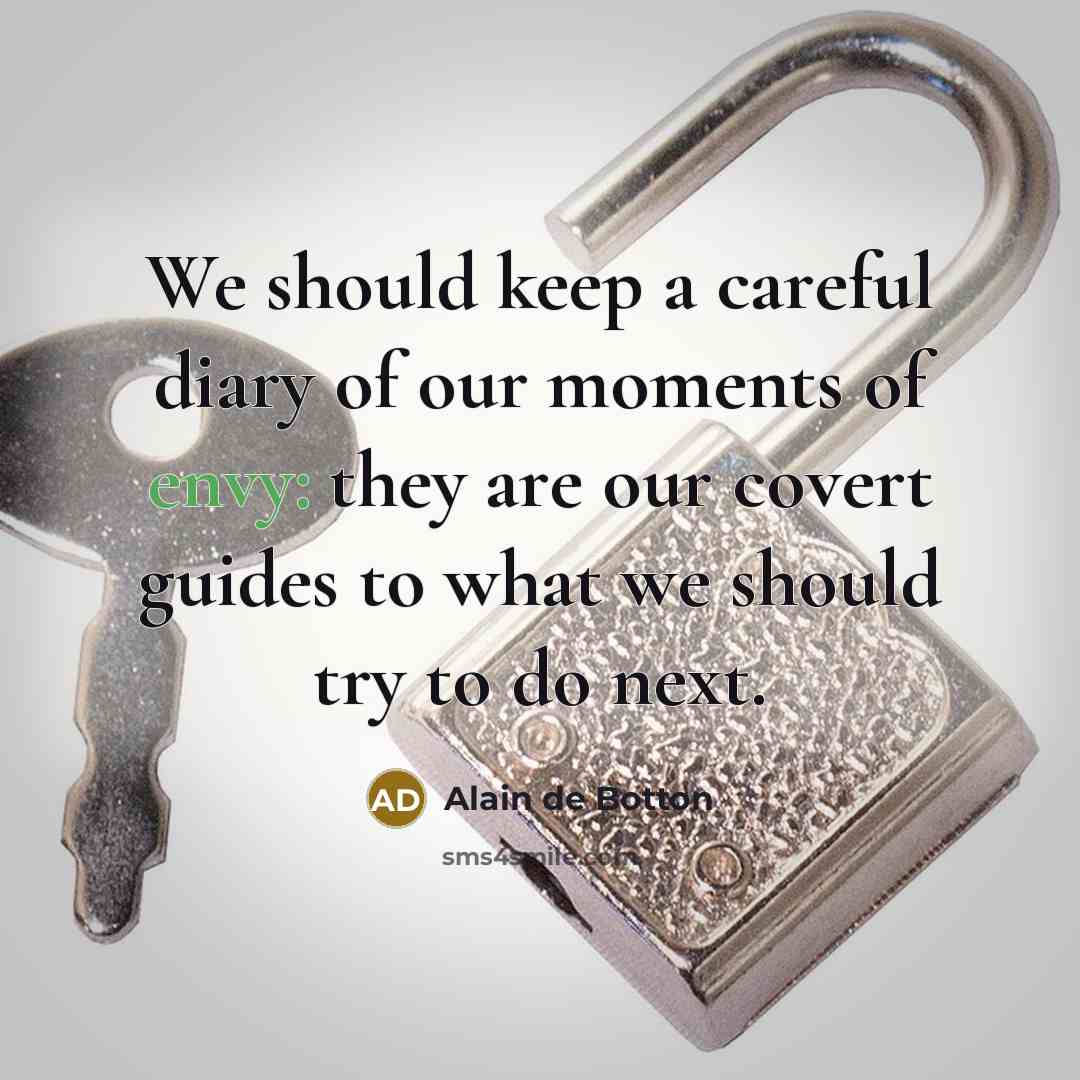 “We should keep a careful diary of our moments of…” quote by Alain de Botton